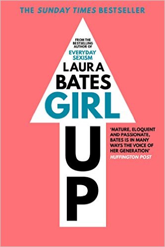 Laura Bates: Girl Up