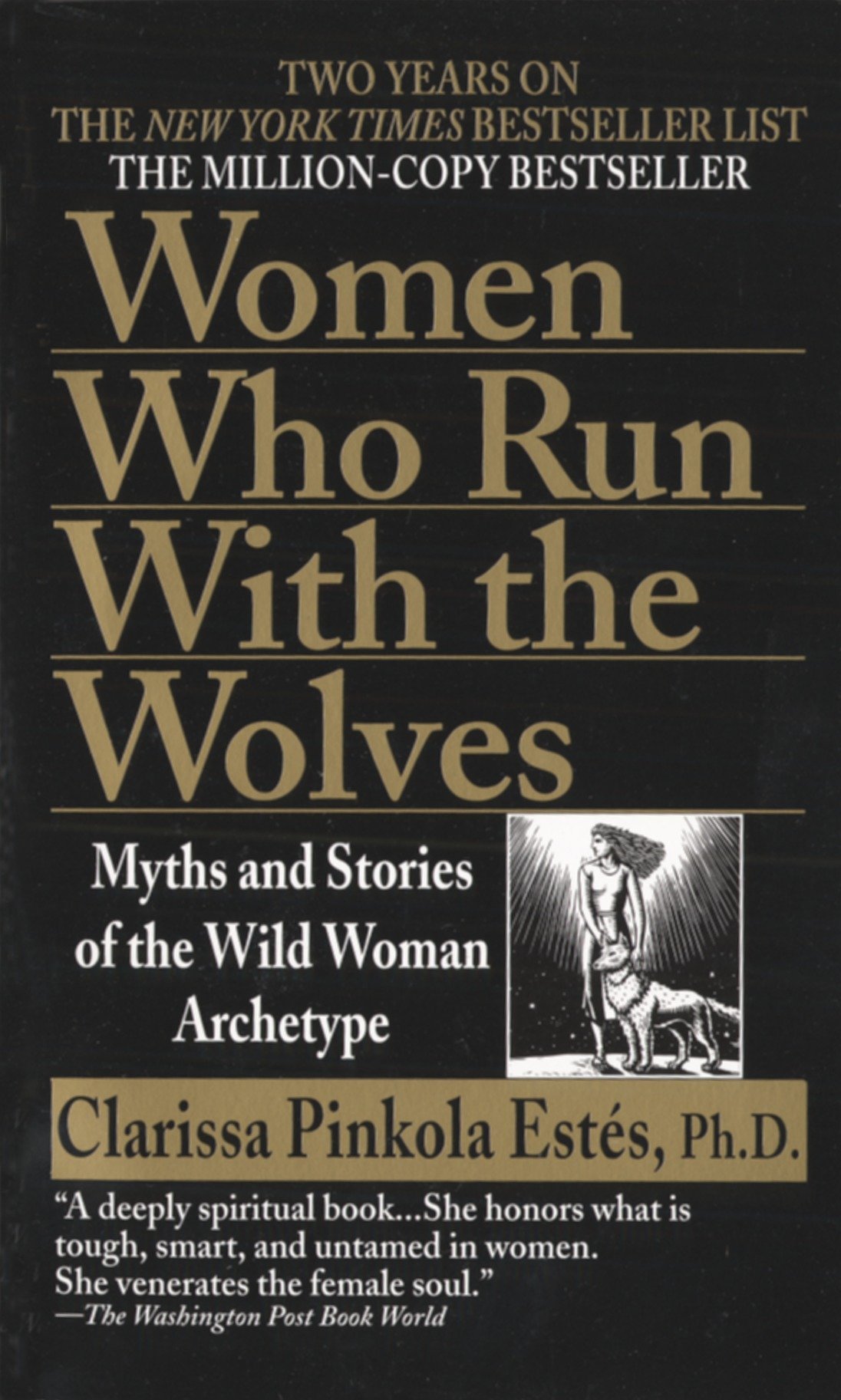 Women Who Run with the Wolves – Clarissa Pinkola Estes